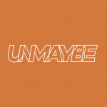 UNMAYBE